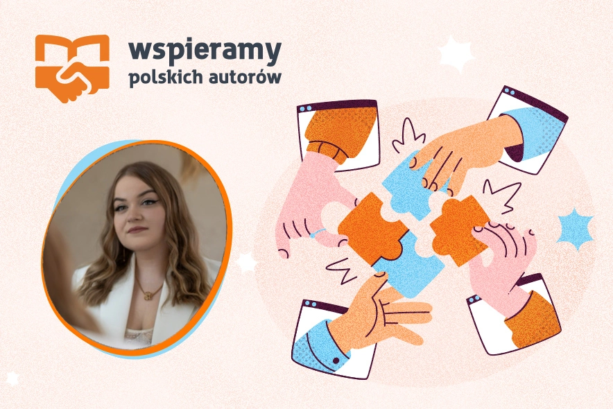 Poznaj bliżej Marcelinę Bobeł w ramach akcji "Wspieramy polskich autorów"