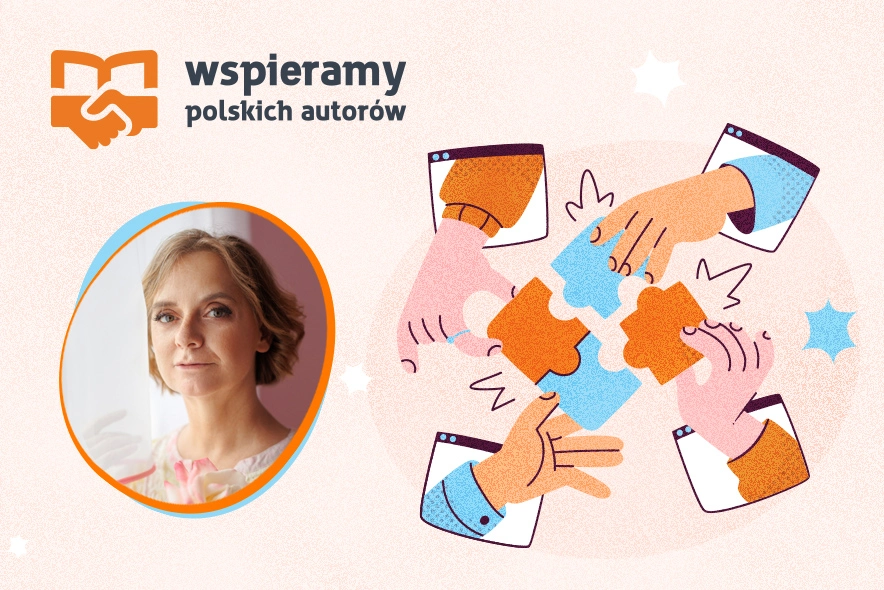 Poznaj bliżej Katarzynę Michalak w ramach akcji "Wspieramy polskich autorów"