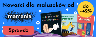 Nowości dla maluszków