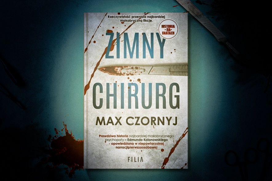 Recenzja | Zło bez fikcji. „Zimny chirurg” Maxa Czornyja