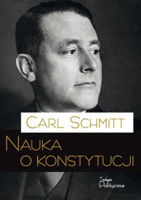 Nauka o konstytucji - Schmitt Carl