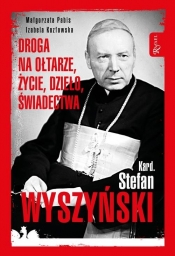Kardynał Stefan Wyszyński - Pabis Małgorzata, Kozłowska Izabela