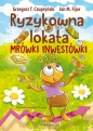 Ryzykowna lokata Mrówki Inwestówki - Jan Fijor