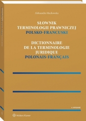 Słownik terminologii prawniczej Polsko-francuski (Uszkodzona okładka) - Machowska Aleksandra