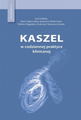 Kaszel w codziennej praktyce klinicznej - Opracowanie zbiorowe