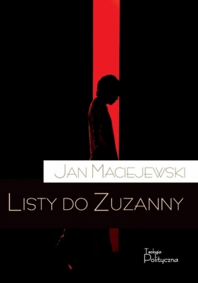 Listy do Zuzanny - Jan Maciejewski