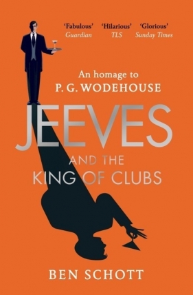 Jeeves and the King of Clubs - Schott Ben