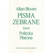 Pisma zebrane Tom 2. Polityka Platona - Allan Bloom