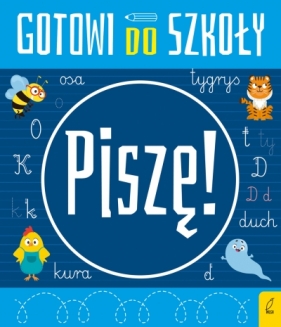 Gotowi do szkoły. Piszę - Opracowanie zbiorowe