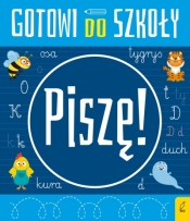 Gotowi do szkoły. Piszę - Opracowanie zbiorowe