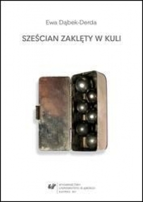 Sześcian zaklęty w kuli - Ewa Dąbek-Derda