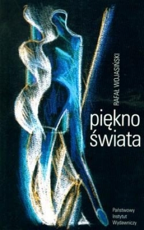 Piękno świata - Rafał Wojasiński