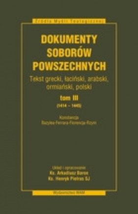 Dokumenty Soborów Powszechnych t. 3 twarda - Opracowanie zbiorowe