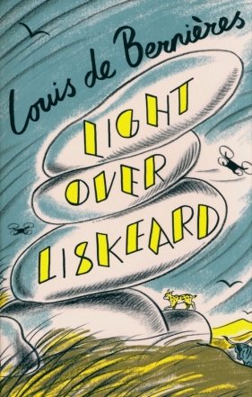 Light Over Liskeard - De Bernieres Louis