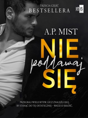 Nie poddawaj się 3 - A. P. Mist