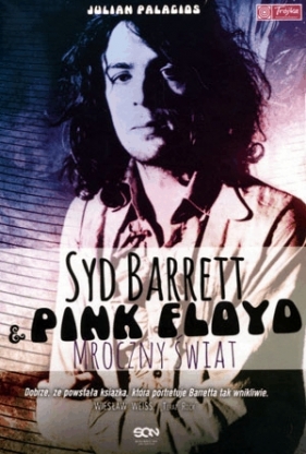 Syd Barrett i Pink Floyd Mroczny świat - Palacios Julian