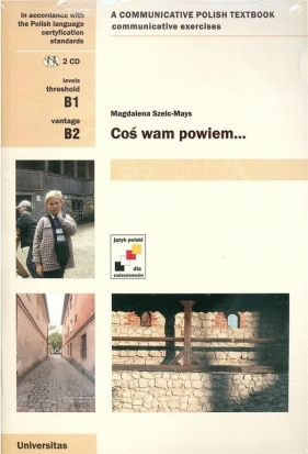 Coś wam powiem. Ćwiczenia kom. B1, B2 w.ang + 2CD - Magdalena Szelc-Mays