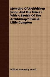 Memoirs Of Archbishop Juxon And His Times