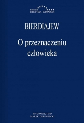 O przeznaczeniu człowieka - Mikołaj Bierdiajew