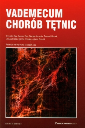 Vademecum chorób tętnic - Ziaja Krzysztof, Ziaja Damian, Kuczmik Wacław i inni