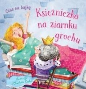 Czas na bajkę. Księżniczka na ziarnku grochu - Charlotte Cooke