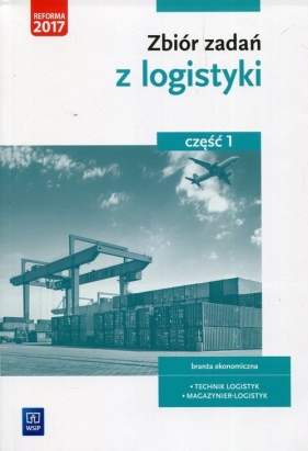 Zbiór zadań z logistyki. Część 1 - Grażyna Karpus