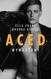 ACED Wymarzony - Frank Ella, Blaine Brooke
