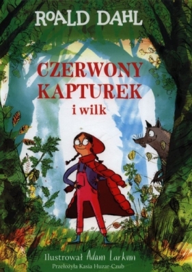 Czerwony Kapturek i wilk - Roald Dahl