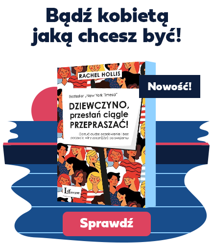Dziewczyno przestań ciągle przepraszać!