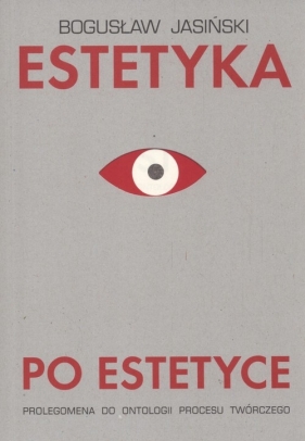 Estetyka po estetyce - Jasiński Bogusław