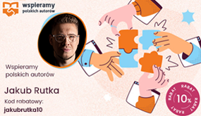 Wspieramy polskich autorów - Jakub Rutka