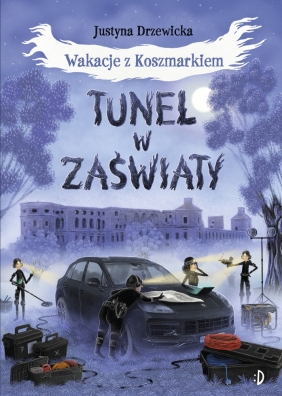 Tunel w zaświaty. Wakacje z Koszmarkiem. Tom 3 - Justyna Drzewicka