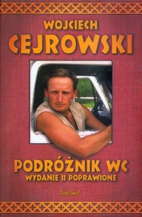 Podróżnik WC - Wojciech Cejrowski