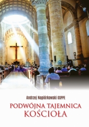 Podwójna tajemnica Kościoła - Andrzej Napiórkowski
