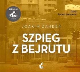 Szpieg z Bejrutu /Audiobook - Zander Joakim