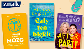 Wakacje czas start - besty z Grupy Znak idealne w czasie wolnym