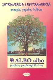 Albo albo Introwersja i ekstrawersja - <br />