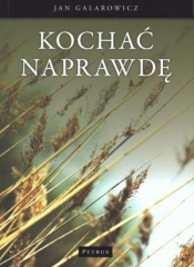 Kochać naprawdę - Jan Galarowicz