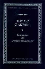 Komentarz do Księgi o przyczynach - Tomasz z Akwinu