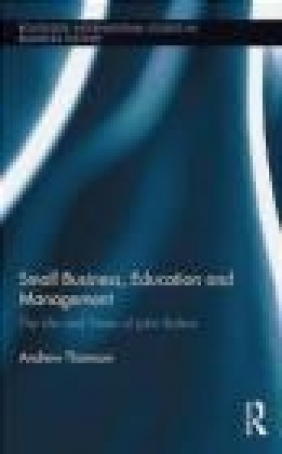 Small Business, Education, and Management Andrew Thomson