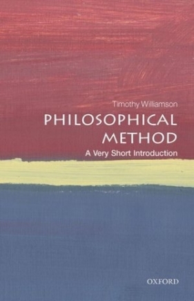 Philosophical Method: A Very Short Introduction - Timothy Williamson