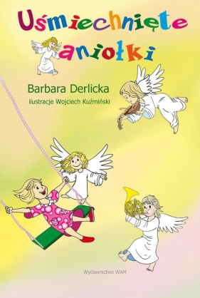 Uśmiechnięte aniołki - Barbara Derlicka