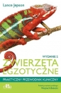 Zwierzęta egzotyczne Praktyczny przewodnik kliniczny - Lance Jepson