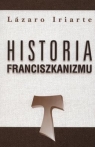 Historia franciszkanizmu Lazaro Iriarte