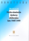 Polsko-niemieckie dyskursy edukacyjne 1949-1999 Nasalska Ewa