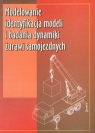 Modelowanie identyfikacja modeli i badania dynamiki żurawi samojezdnych  Posadała Bogdan, Cekus Dawid, Wilczak Roman