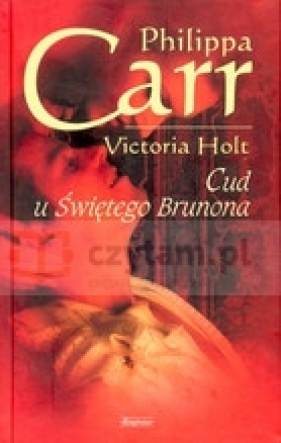 Cud u Świętego Brunona - Carr Philippa (Holt Victoria)