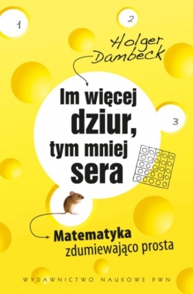 Im więcej dziur, tym mniej sera - Dambeck Holger<br />