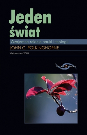 Jeden świat - Polkinghorne John C.