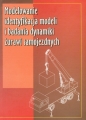 Modelowanie identyfikacja modeli i badania dynamiki żurawi samojezdnych - Bogdan Posadała, Dawid Cekus, Roman Wilczak